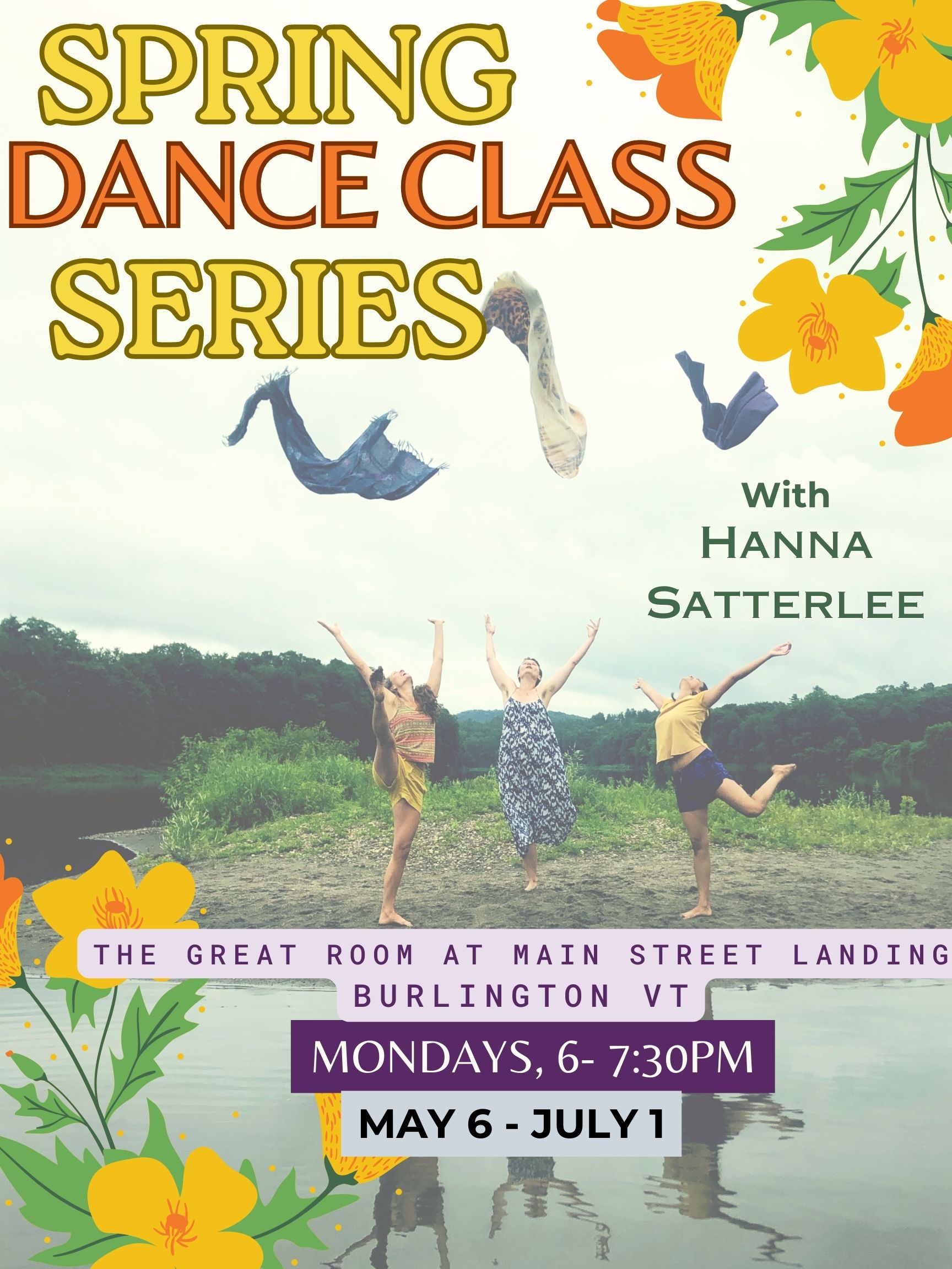 spring dance class poster with yellow and orange flowers at corners. 3 dancers in center throwing cloth up in the air and dancing.